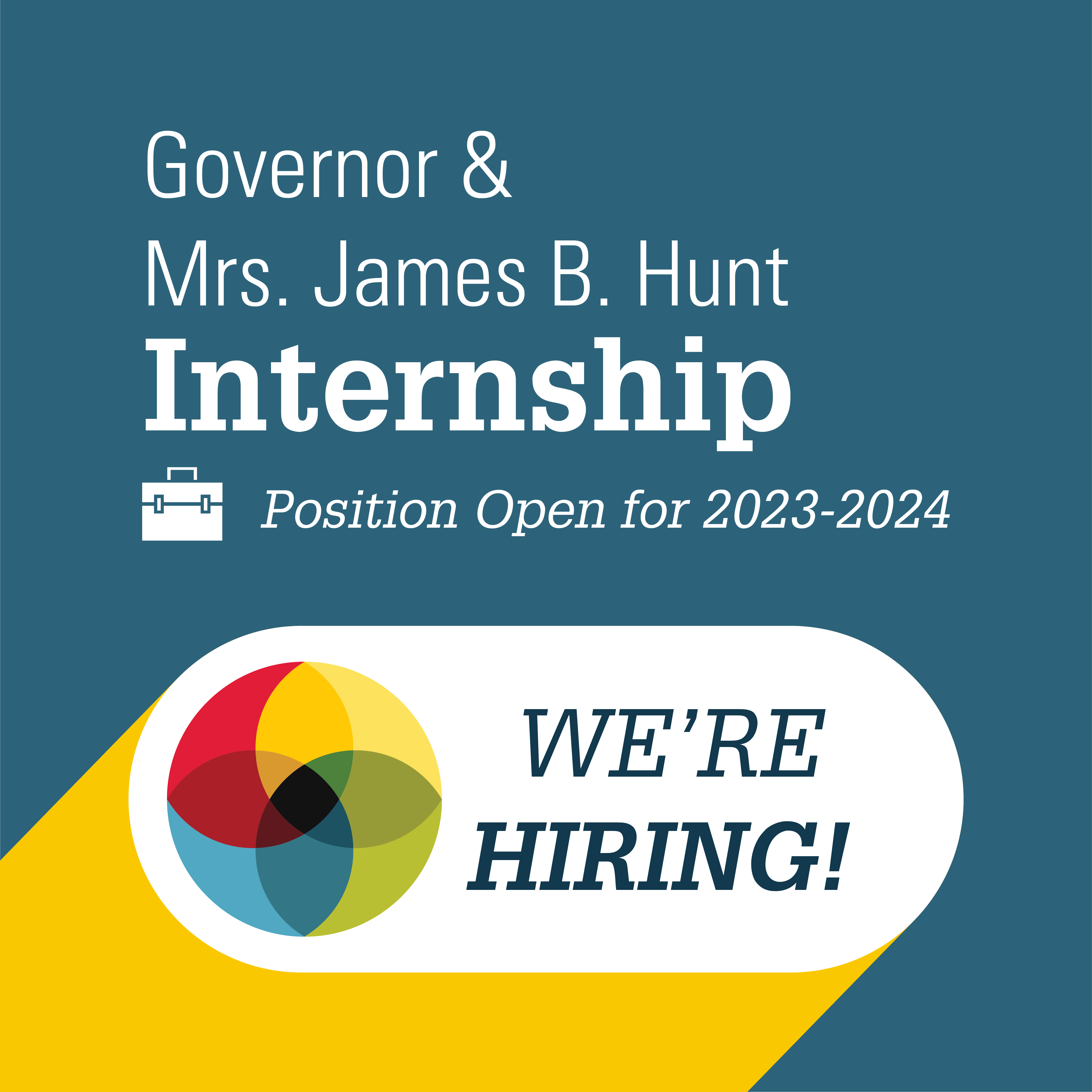 Graphic advertising the Governor & Mrs. James B. Hunt Internship